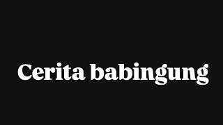 Cerita babingung by:renaa #fypp #masukberanda  