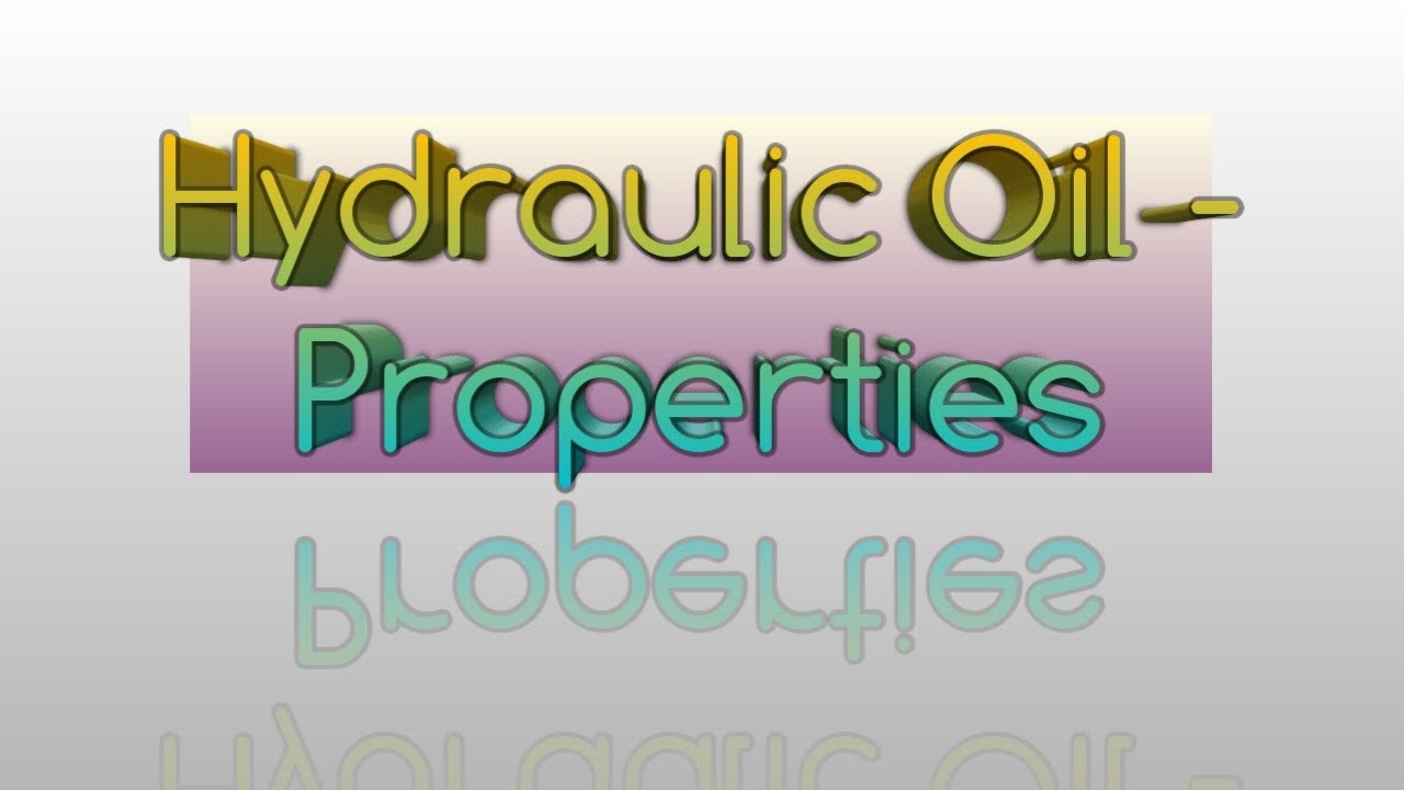 Hydraulic Oil Properties Part 2 YouTube