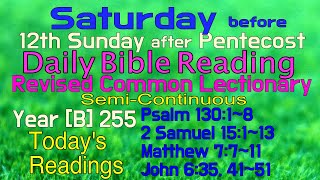 2024.Aug.10. SATURDAY, before 12th Sunday after Pentecost : Revised Common Lectionary Year [B]-255