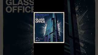 Midnight Vibes at the Glass Office 🌃 #Shorts #ambientmusic #ambientai #cinematicmusic #codingmusic