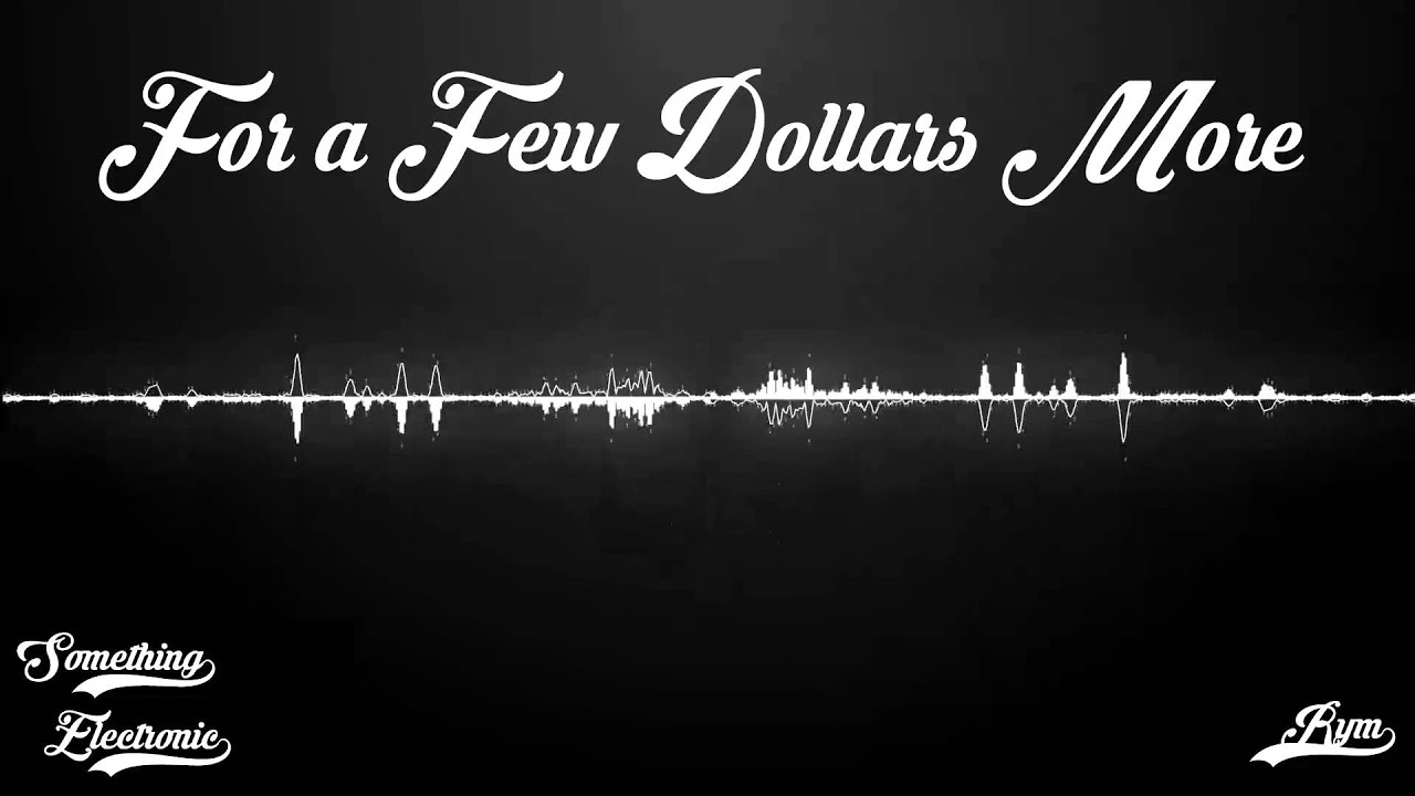 Rym - For a Few Dollars More [Ennio Morricone Remix]