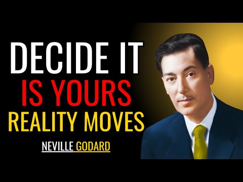 Decide It Is Yours — And See Reality Move | Motivational Speech by Neville Goddard