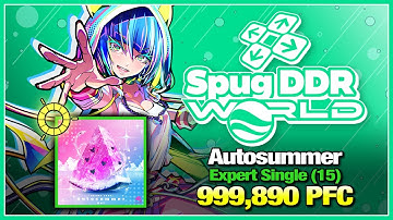 [DDR WORLD] Autosummer (ESP-15) 999,890 PFC