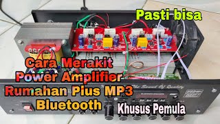 Cara Merakit Power Amplifier Stereo Rumahan | Plus MP3 Bluetooth (Khusus Pemula)