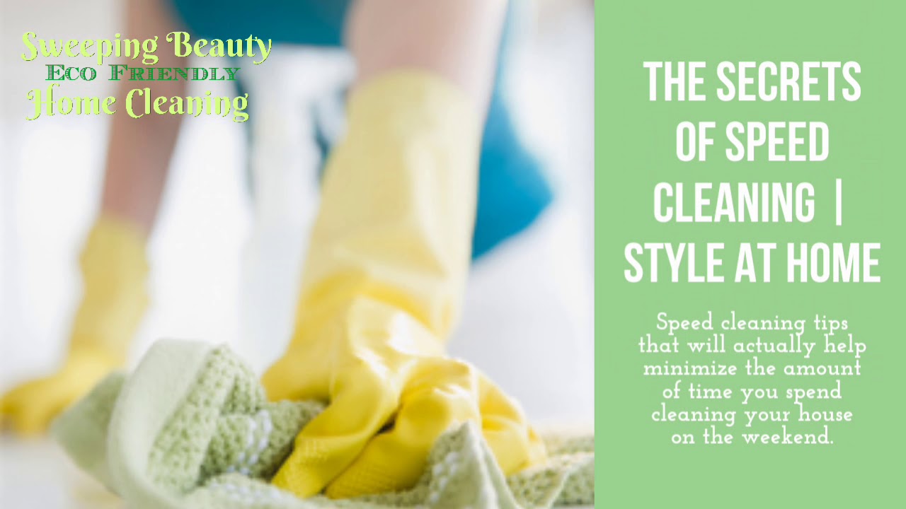 The secrets of speed cleaning | Style at Home