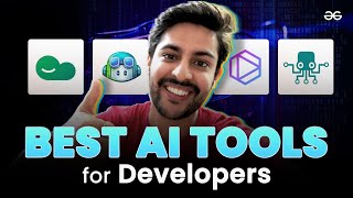 7 BEST AI Tools for Developers in 2024 | GeeksforGeeks