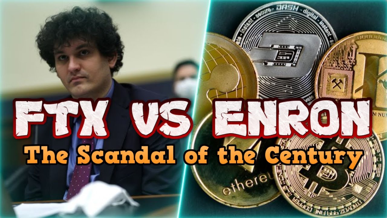 FTX VS Enron - The Greatest Scandal of the Century