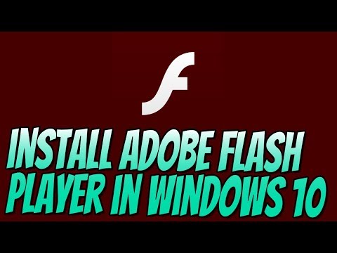 How To Install Adobe Flash Player In Windows 10 Tutorial | Install Flash Player To All Web Browsers
