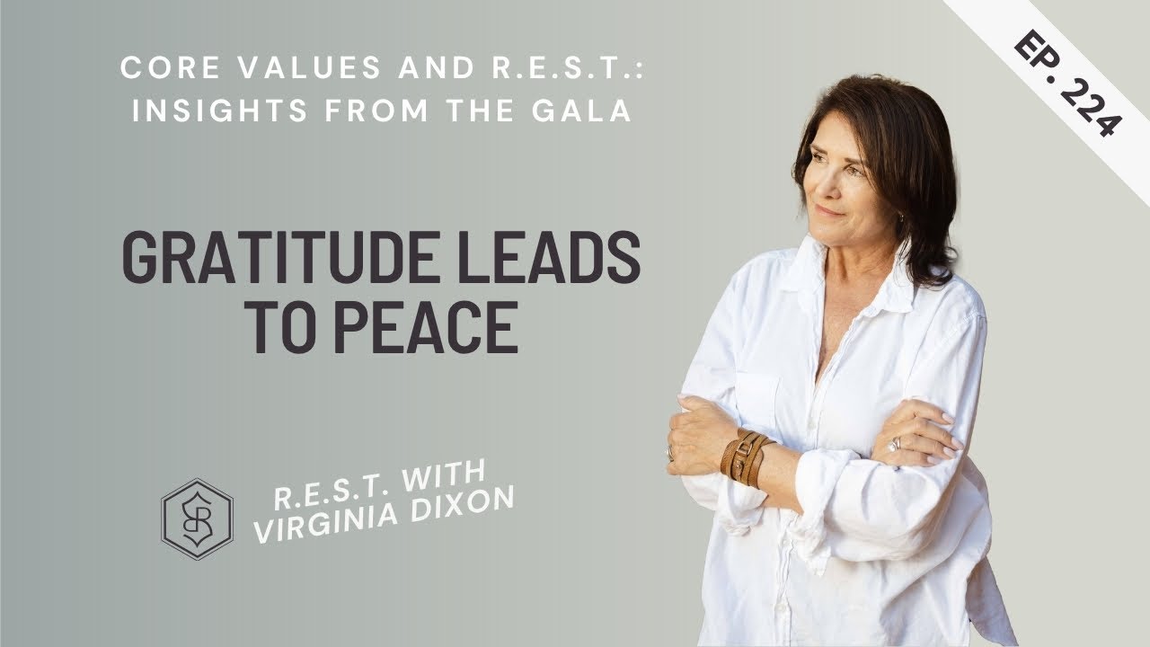 Ep 224 - Core Values and R.E.S.T.: Insights from The Gala