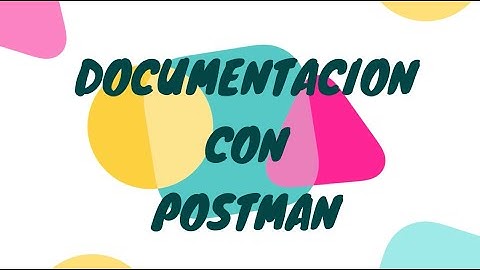 Documentación de código con Postman | JL