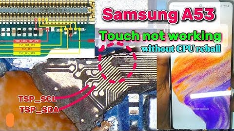 Samsung A53 Touch Not Working solution without CPU reball.