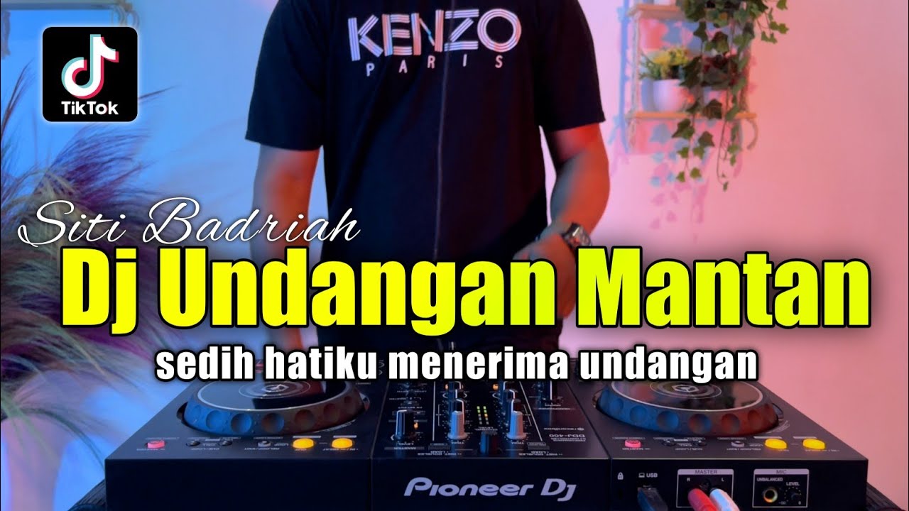 DJ UNDANGAN MANTAN   SEDIH HATIKU MENERIMA UNDANGAN VIRAL TIKTOK FULL BASS