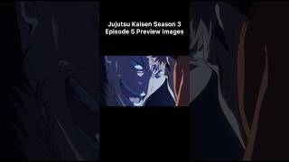 Jujutsu Kaisen Season 3 Ep 5 Preview Images