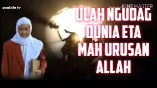 Abuya Uci = Dunia urusan Allah..