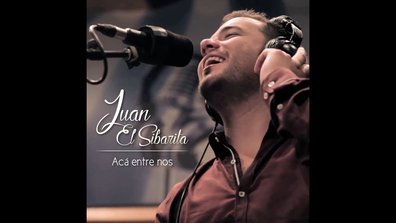 Acá entre nos - Juan el Sibarita