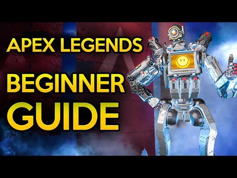 Ultimate Beginners Guide To Apex Legends