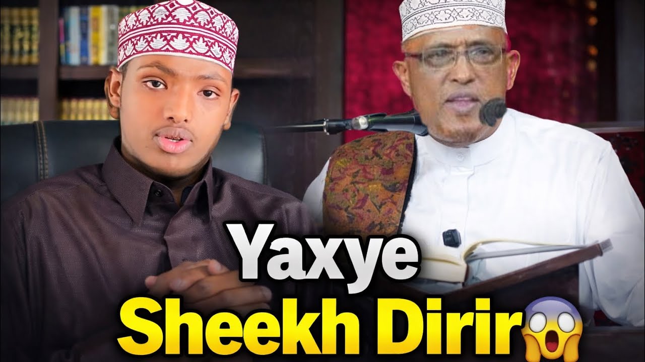 YAXYE SHEEKH DIRIR || nicmada qofka muslimka ah #sheekh_dirir 