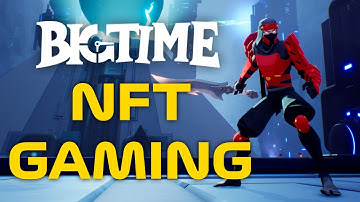 How NFTs And Big Time Will Change Gaming Forever!