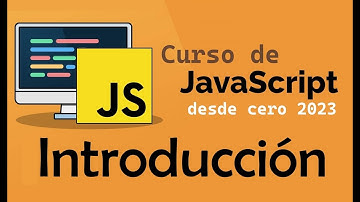 Curso completo de JavaScript desde cero | INTRODUCCION, (video 1)
