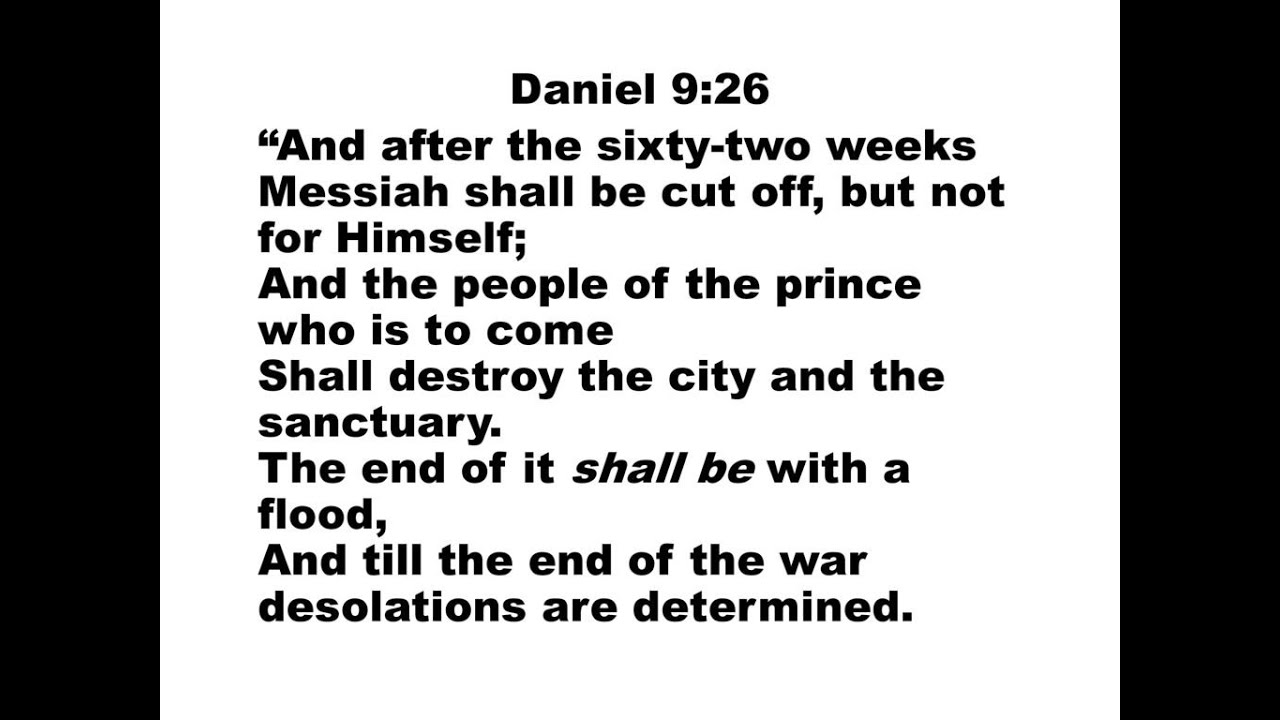 Then after the sixty-two weeks the Messiah will be cut off, but not for Himself - Dan.