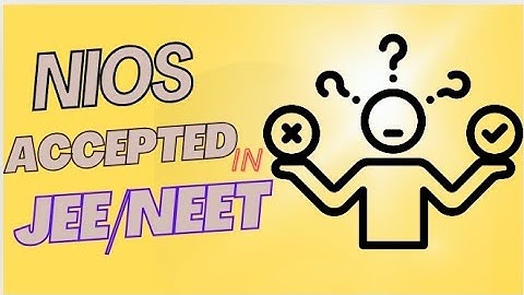Nios marksheet NEET and JEE accepted or NOT | FULL EXPLANATION | NIOS BOARD