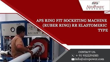 APS Ring Fit Socketing Machine (Ruber Ring) RR Elastomeric type@AiropowerSystemsMumbai