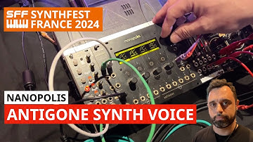 Nanopolis Antigone Multi-Timbral Multi-Engine Synth Voice For Eurorack | SynthFest France 2024
