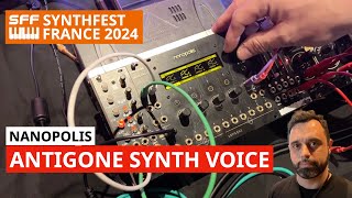 Nanopolis Antigone Multi-Timbral Multi-Engine Synth Voice For Eurorack | SynthFest France 2024