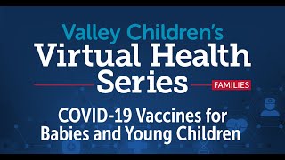 COVID 19 Vaccines for Babies and Young Children