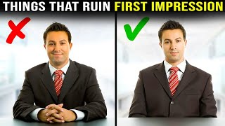 18 Things That Destroy A First Impression