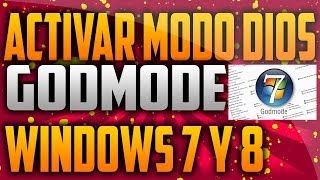 Activar Modo Dios Windows 7/8 | God Mode en Windows 7 | Como tener el Modo Oculto en Windows 7/8