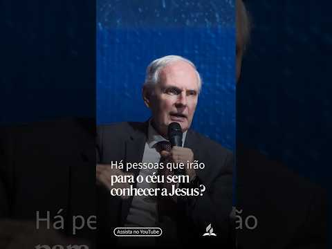 Pessoas Que Nunca Ouviram Sobre Jesus Irão Para O Céu? @Salvação