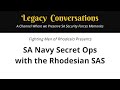 Legacy Guests – Fighting Men of Rhodesia video about the SA Navy and Rhodesian SAS...