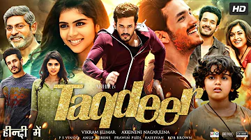 Taqdeer Full Movie In Hindi Dubbed | Akhil Akkineni | Kalyani Priyadarshan | Facts & Review HD