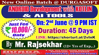 ANDROID Development with KOTLIN &amp; AI TOOLS Online Training @ DURGASOFT