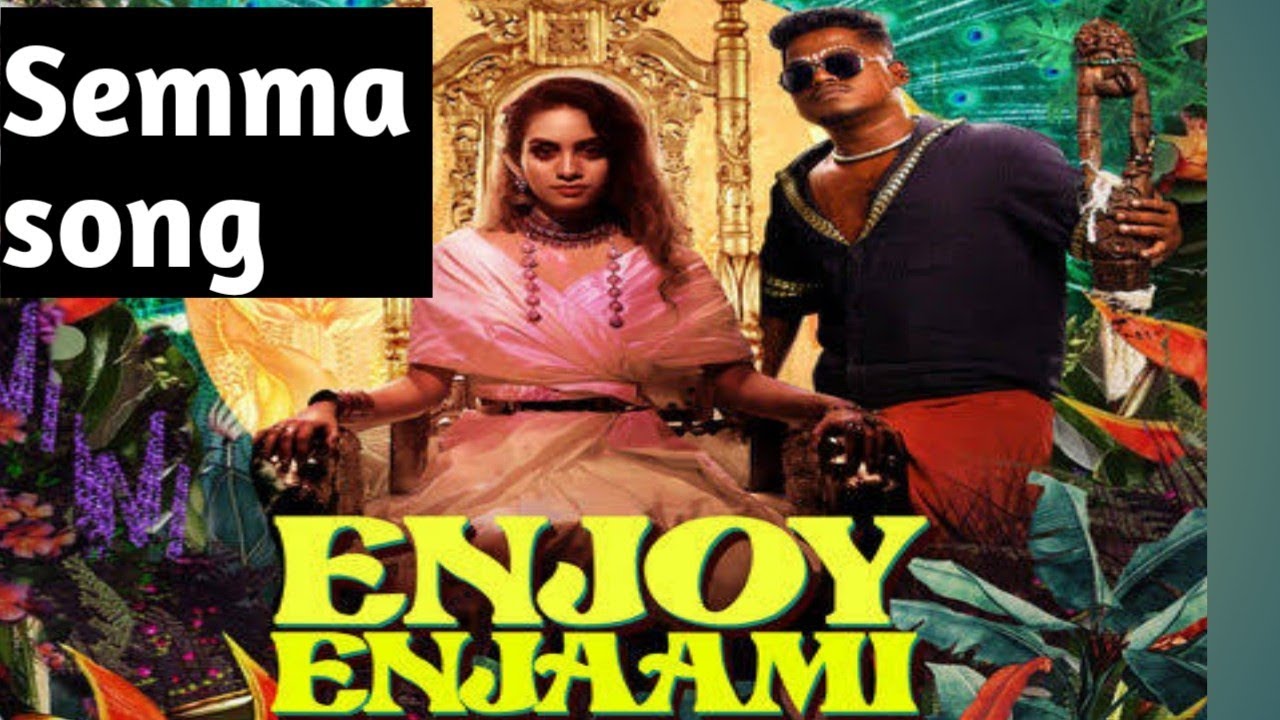 Enjoy Enjaami song || Dhee album song || Arivu || Santhosh narayanan ...