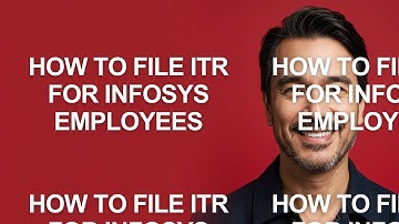 How to File Itr for Infosys Employees - KevinHowTo