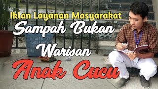 SAMPAH BUKAN WARISAN ANAK CUCU...!!!