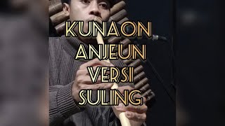 KUNAON ANJEUN - MALIQ IBRAHIM INSTRUMENT VERSI SULING