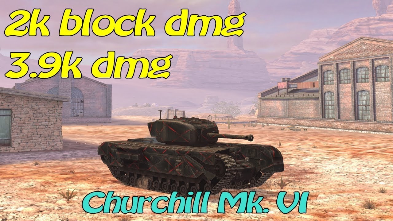WOT Blitz 2k block dmg / Churchill Mk VI / 2 kills / 3 851 dmg