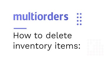 How to delete items from inventory in Multiorders