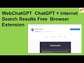 WebChatGPT ChatGPT Augmented with Internet Search Results Free Browser Extension AI Tools
