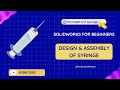🚀 SOLIDWORKS for Beginners! 🏥 Design & Assembly of Syringe! #cad #solidworks #MedicalDesign