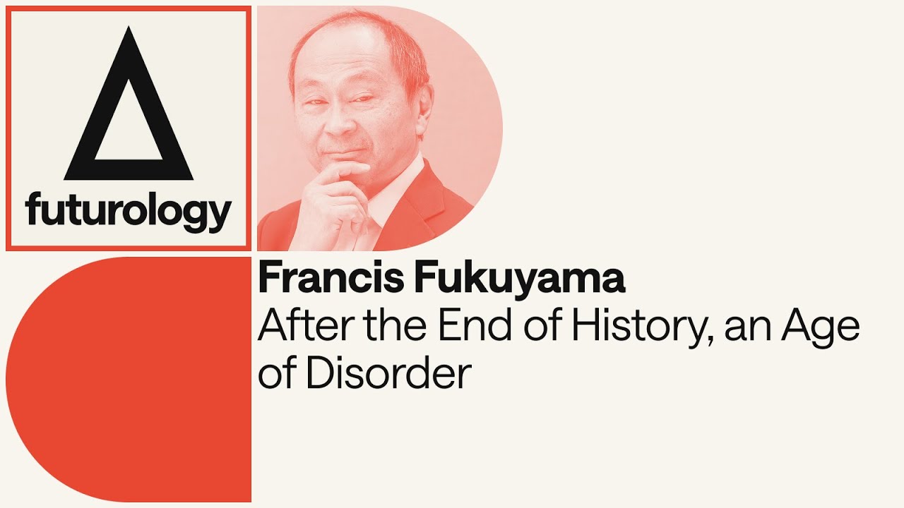 After the End of History, an Age of Disorder (with Francis Fukuyama and Nathan Gardels)