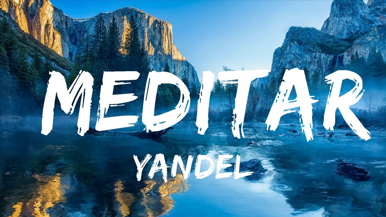 30 Mins |  Yandel - Meditar (Letra/Lyrics)  | Your Fav Music