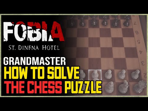 Grandmaster Achievement Fobia - St. Dinfna Hotel - Chess Puzzle Solution 