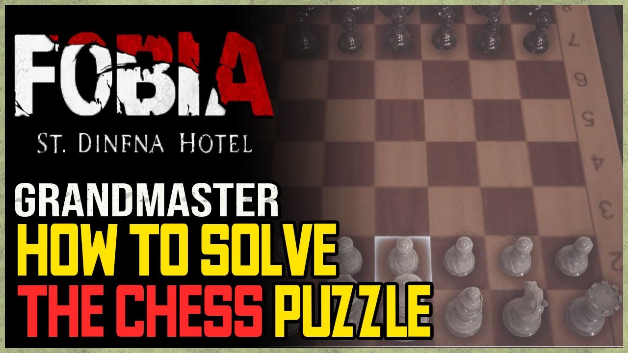 Grandmaster Achievement Fobia - St. Dinfna Hotel - Chess Puzzle Solution 