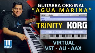 La Guitarra Original De Agua Marina - Korg Trinity Virtual Vst - Au - Aax -Kdu