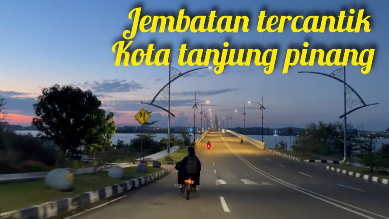 Penampakan jembatan cantik dompak tanjung pinang