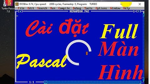 Cài đặt Turbo pascal Full màn hình win 10 | Happy Days